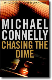 Chasing the Dime by Michael Connelly