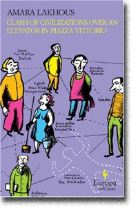 Clash of Civilizations  Over an Elevator in Piazza Vittorio by Amara Lakhous