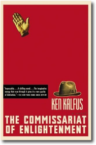 The Commissariat of Enlightenment by Ken Kalfus