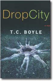 Drop City by T.C. Boyle