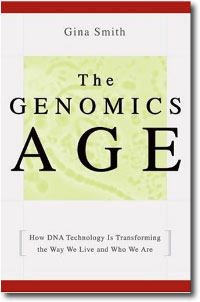 The Genomics Age by Gina Smith