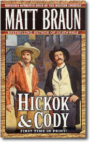 Hickock and Cody by Matt Braun