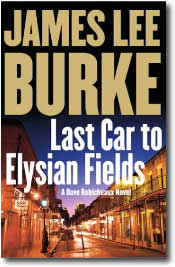 Last Car to  Elysian Fields by James Lee Burke