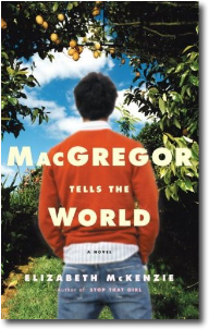 MacGregor Tells the World by Elizabeth McKenzie