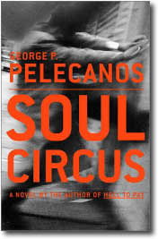 Soul Circus by George P. Pelecanos