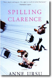 Spilling Clarence by Anne Ursu
