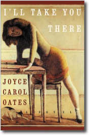 I'll Take You There by Joyce Carol Oates
