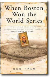 When Boston Won the World Series by Bob Ryan