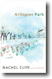 ARLINGTON PARK by Rachel Cusk
