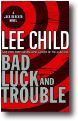 BAD LUCK AND TROUBLE by Lee Child
