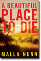 A BEAUTIFUL PLACE TO DIE by Malla Nunn