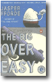 THE BIG OVER EASY by Jasper Fforde