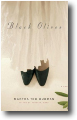 BLACK OLIVES by Martha Tod Dudman