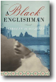 A  BLACK ENGLISHMAN by Carolyn Slaughter