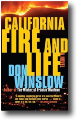 CALIFORNIA FIRE AND LIFE by Don Winslow