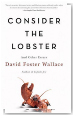 CONSIDER THE LOBSTER by David Foster Wallace