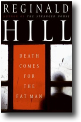 DEATH COMES FOR THE FAT MAN by Reginal Hill