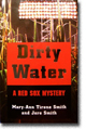 DIRTY WATER by Mary-Ann Tirone Smith and Jere Smith