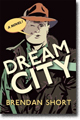 DREAM CITY by Brendan Short