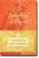 THE ENCHANTRESS OF FLORENCE by Salman Rushdie