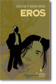 EROS by Helmut Krausser