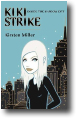 KIKI STRIKE: INSIDE THE SHADOW CITY by Kirsten Miller