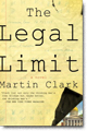 THE LEGAL LIMIT by Martin Clark