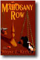 Mahogany Row by Wayne J Keeley