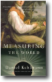 MEASURING THE WORLD by Daniel Kehlmann