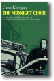 THE MIDNIGHT CHOIR by Gene Kerrigan