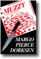Muzzy by Margo Pierce Dorksen