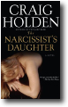 THE NARCISSIST'S DAUGHTER by Craig Holden