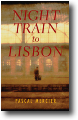 NIGHT TRAIN TO LISBON by Pascal Mercier