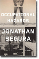 OCCUPATIONAL HAZARDS by Jonathan Segura