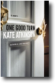 ONE GOOD TURN by Kate Atkinson
