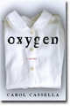 OXYGEN by Carol Cassella