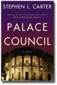 PALACE COUNCIL by Stephen L. Carter