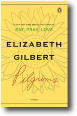 PILGRIM by Elizabeth Gilbert