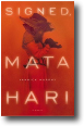 SIGNED, MATA HARI by Yannick Murphy