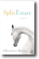 SPLIT ESTATE by Charlotte Bacon