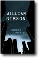 SPOOK COUNTRY by William Gibson