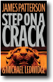 STEP ON A CRACK by James Patterson