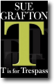 T IS FOR TRESPASS by Sue Grafton