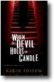 WHEN THE DEVIL HOLDS A CANDLE by Karin Fossum